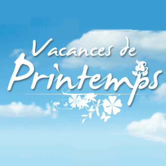 Vacances de printemps